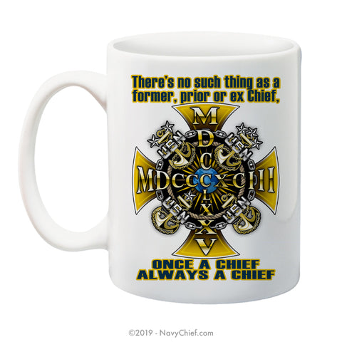 "Always a Chief" - 15 oz Coffee Mug - NavyChief.com - Navy Pride, Chief Pride.