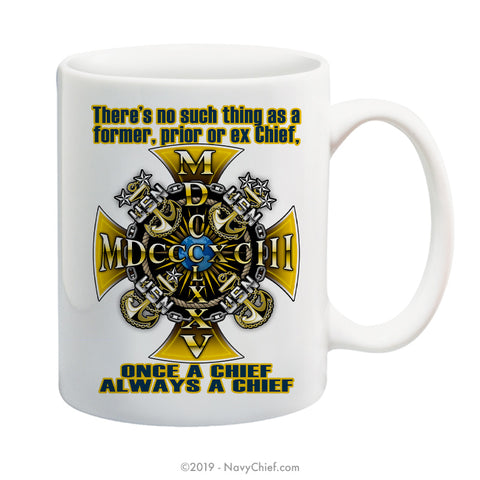 "Always a Chief" - 15 oz Coffee Mug - NavyChief.com - Navy Pride, Chief Pride.