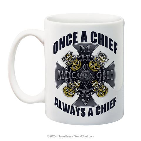 "Once a Chief, Always a Chief" | 15 oz Coffee Mug